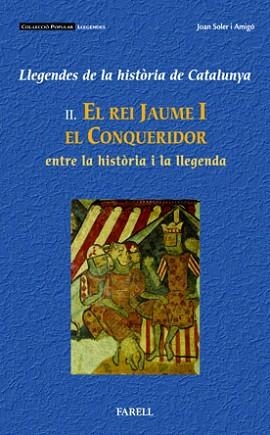 REI JAUME I EL CONQUERIDOR LLEGENDES DE LA HISTORIA DE CATAL | 9788495695833 | SOLER AMIGO, JOAN