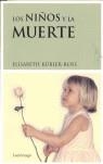 NIÑOS Y LA MUERTE, LOS | 9788487232336 | KUBLER-ROSS, ELISABETH
