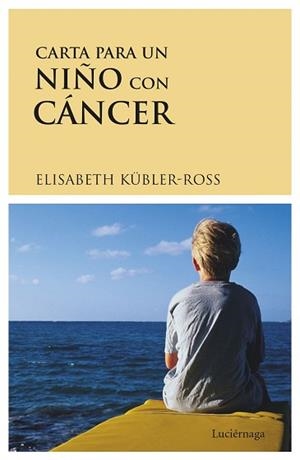 CARTA PARA UN NIÑO CON CANCER | 9788487232183 | KUBLER-ROSS, ELISABETH