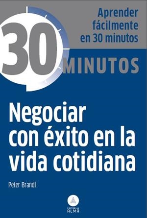 NEGOCIAR CON ÉXITO EN LA VIDA COTIDIANA | 9788415618225 | PETER BRANDL