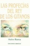 PROFECIAS DEL REY DE LOS GITANOS, LAS | 9788495536112 | ROMA, ASTRO