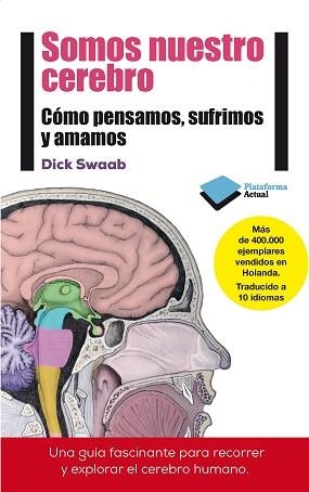 SOMOS NUESTRO CEREBRO | 9788415880769 | SWAAB,DICK