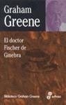 DOCTOR FISCHER DE GINEBRA, EL | 9788435013628 | GREENE, GRAHAM
