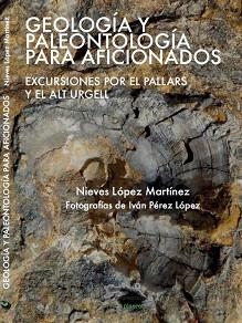 GEOLOGIA Y PALEONTOLOGIA PARA AFICIONADOS | 9788494104220 | LOPEZ MARTINEZ, NIEVES