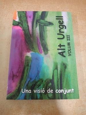 ALT URGELL III UNA VISIO DE CONJUNT | 9788487900020