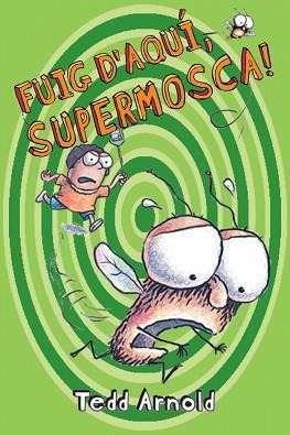 FUIG D'AQUÍ, SÚPER MOSCA! | 9788448826437 | ARNOLD,TEDD