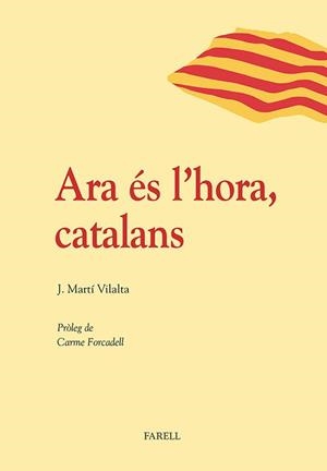 ARA ÉS L'HORA, CATALANS | 9788492811489 | MARTÍ VILALTA, J.