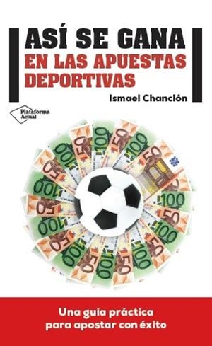 ASI SE GANA EN LAS APUESTAS DEPORTIVAS | 9788416429080 | CHANCLON,ISMAEL
