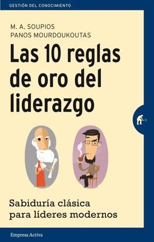 LAS 10 REGLAS DE ORO DEL LIDERAZGO | 9788492921249 | SOUPIOS, M. A., M. A. / MOURDOUKOUTAS, PANOS