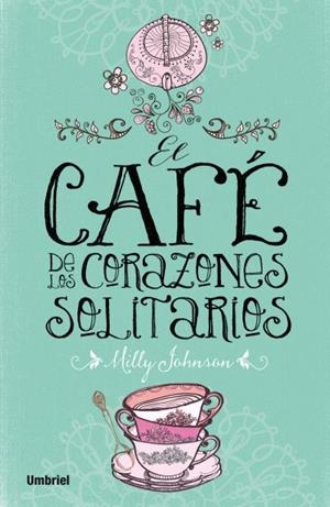 EL CAFÉ DE LOS CORAZONES SOLITARIOS | 9788492915675 | JOHNSON, MILLY