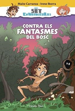 CONTRA ELS FANTASMES DEL BOSC | 9788416520176 | CARRANZA, MAITE / IBORRA, IRENE
