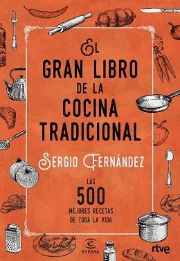 EL GRAN LIBRO DE LA COCINA TRADICIONAL | 9788467046359 | RTVE / FERNÁNDEZ, SERGIO