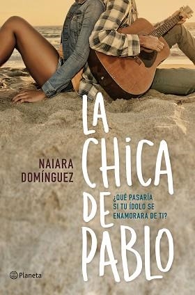 LA CHICA DE PABLO | 9788408150985 | DOMÍNGUEZ, NAIARA