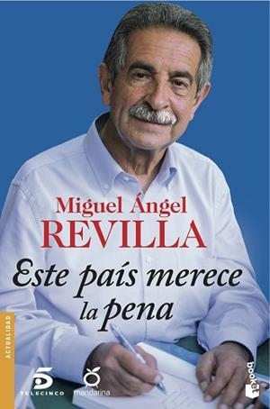 ESTE PAÍS MERECE LA PENA | 9788467046762 | REVILLA, MIGUEL ÁNGEL