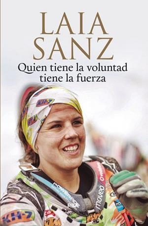 QUIEN TIENE LA VOLUNTAD TIENE LA FUERZA | 9788490566589 | SANZ I PLA GIRIBERT, LAIA / VILA , ELOI