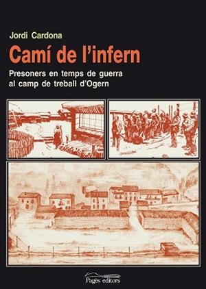 CAMI DE L'INFERN PRESONERS EN TEMPS DE GUERRA AL CAMP ... | 9788497797924 | CARDONA, JORDI