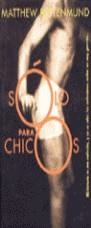 SOLO PARA CHICOS (VIB) | 9788440693419 | RETTENMUND, MATTHEW