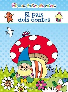 EL MEU TALLER DE COLORS - EL PAÍS DELS CONTES | 9789463072700 | BALLON
