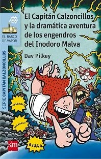 EL CAPITÁN CALZONCILLOS Y LA DRAMÁTICA AVENTURA DE LOS ENGENDROS DEL INODORO MAL | 9788467579680 | PILKEY, DAV