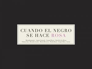 CUANDO EL NEGRO SE HACE ROSA | 9788416489558 | AA. VV.