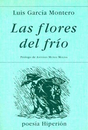 FLORES DEL FRIO, LAS | 9788475176260 | GARCIA MONTERO, LUIS