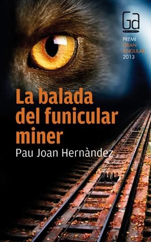 C-GA.172 LA BALADA DEL FUNICULAR MINER | 9788466133692 | HERNÀNDEZ I DE FUENMAYOR, PAU JOAN