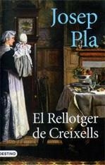 EL RELLOTGER DE CREIXELLS | 9788497101004 | PLA, JOSEP