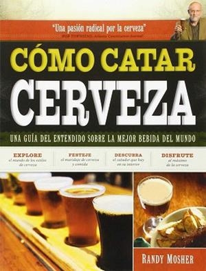 CÓMO CATAR CERVEZA | 9788428216302 | MOSHER, RANDY