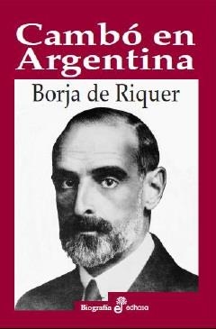 CAMBÓ EN ARGENTINA | 9788435027403 | DE RIQUER BORJA