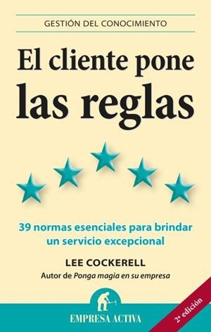 EL CLIENTE PONE LAS REGLAS | 9788496627628 | COCKERELL, LEE