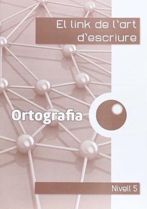 EL LINK DE L'ORTOGRAFIA 5È. | 9788494401077 | CORTS ROVIRA, Mª TERESA / ANTIGA COMAS, TERESA