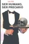 SER HUMANO, SER PRECARIO | 9788479480936 | TELLO, JOAN