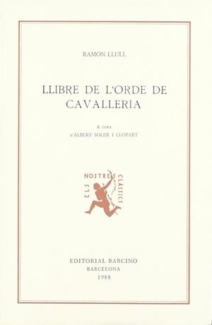 LLIBRE DE L'ORDE DE CAVALLERIA | 9788472266186 | RAMÓN LLULL