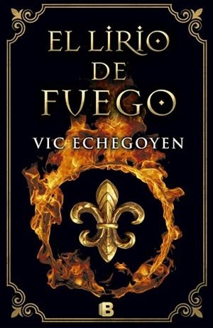 EL LIRIO DE FUEGO | 9788466659826 | ECHEGOYEN, VIC