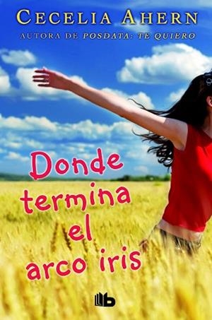 DONDE TERMINA EL ARCO IRIS | 9788490702864 | AHERN,CECELIA