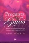 PREGUNTA A TUS GUIAS ( APRENDE A CONTACTAR ... ) | 9788478085460 | CHOQUETTE, SONIA
