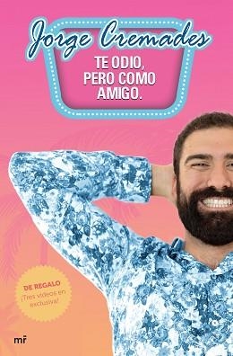 TE ODIO, PERO COMO AMIGO | 9788427042742 | CREMADES, JORGE