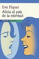 ALICIA AL PAIS DE LA TELEVISIO (CATALA) | 9788475966700 | PIQUER, EVA