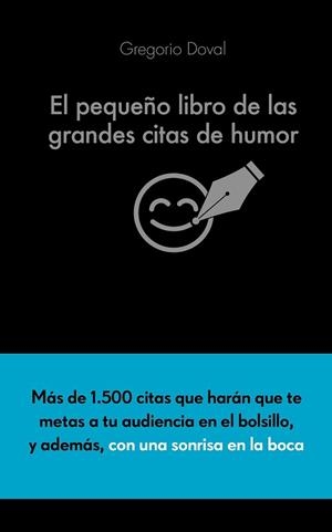 EL PEQUEÑO LIBRO DE LAS GRANDES CITAS DE HUMOR | 9788416253883 | DOVAL HUECAS, GREGORIO