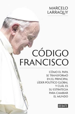 CÓDIGO FRANCISCO | 9788499926865 | LARRAQUY, MARCELO