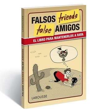FALSE FRIENDS / FALSOS AMIGOS | 9788416641109 | LAROUSSE EDITORIAL
