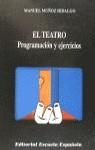 TEATRO PROGRAMACION Y EJERCICIOS | 9788433108081 | MUÑOZ HIDALGO, MANUEL