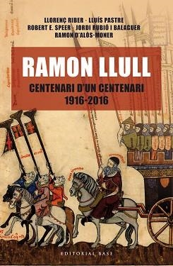 RAMON LLULL. CENTENARI D'UN CENTENARI (1916-2016) | 9788416587438 | AA. VV.