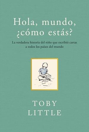 HOLA, MUNDO, ¿CÓMO ESTÁS? | 9788415070733 | TOBY LITTLE