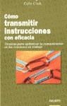 COMO TRANSMITIR INSTRUCCIONES CON EFICACIA | 9788423416776 | CLRAK, COLIN