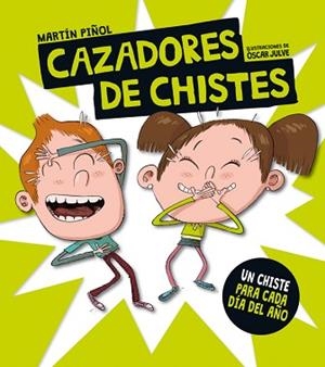 CAZADORES DE CHISTES | 9788424658816 | PIÑOL, MARTÍN/ JULVE, ÒSCAR (IL.)