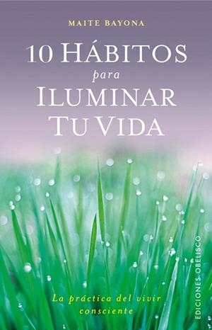 10 HÁBITOS PARA ILUMINAR TU VIDA | 9788491111542 | GARCÍA BAYONA, MARÍA TERESA