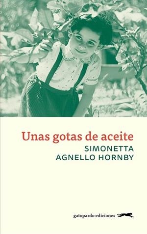 UNAS GOTAS DE ACEITE. HISTORIA DE UNA FAMILIA SICILIANA | 9788494510052 | HORNBY, SIMONETTA AGNELLO