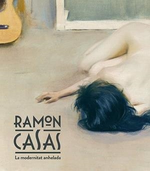 RAMON CASAS | 9788483309155 | DOMÈNECH I VIVES, IGNASI / QUÍLEZ CORELLA, FRANCESC
