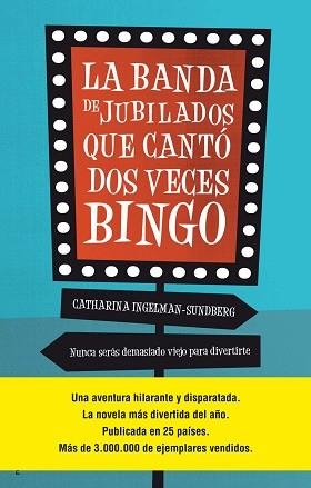 LA BANDA DE JUBILADOS QUE CANTÓ DOS VECES BINGO (E-BOOK) | 9788416498468 | INGELMAN-SUNDBERG, CATHARINA